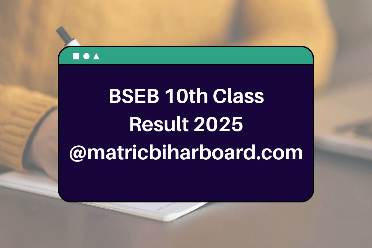 BSEB 10th Result 2025 - matricbiharboard.com Matric Marksheet Release Date