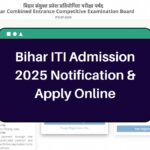 Bihar ITI Admission 2025 – bceceboard.bihar.gov.in Notification & Apply Online