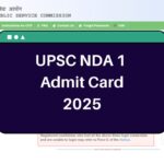 UPSC NDA Admit Card 2025 – upsc.gov.in National Defence Academy (1) Hall Ticket Download