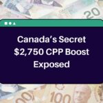 Canada’s Secret $2,750 CPP Boost Exposed – Know Eligibility & Payment Dates